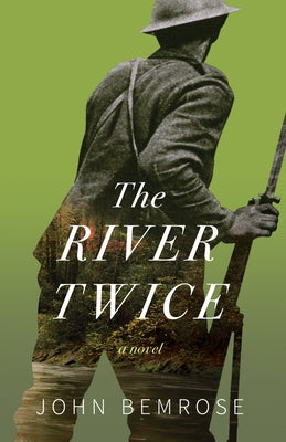 The River Twice by Bemrose, John