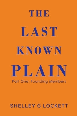 The Last Known Plain by Lockett, Shelley G.