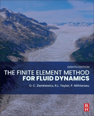The Finite Element Method for Fluid Dynamics by Taylor, R. L.
