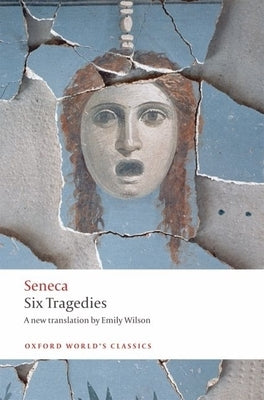 Six Tragedies by Seneca