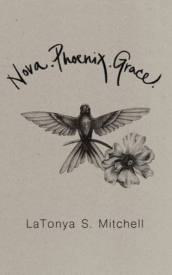 Nova.Phoenix.Grace. by Mitchell, Latonya S.