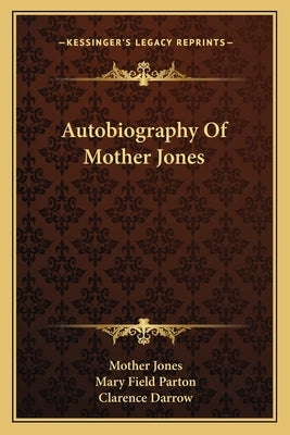 Autobiography Of Mother Jones by Jones, Mother
