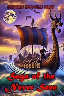 Saga of the Never Seen: Nightland: Collected Short Stories 2016 by Huff, Stephen Donald
