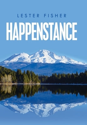 Happenstance by Fisher, Lester