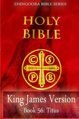 Holy Bible, King James Version, Book 56 Titus by Bible Series, Zhingoora