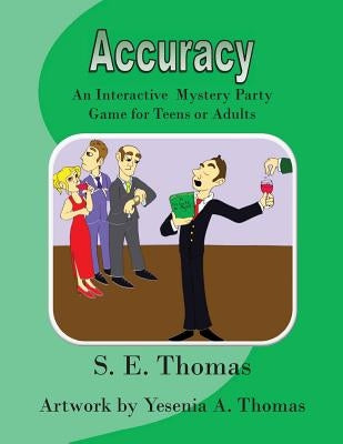 Accuracy: An Interactive Party Game for Teens and Adults by Thomas, Yesenia a.