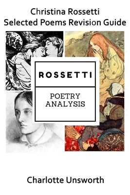 Christina Rossetti Selected Poems Revision Guide by Rossetti, Christina