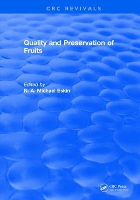 Quality and Preservation of Fruits by Eskin, N. a. Michael