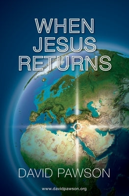 When Jesus Returns by Pawson, David