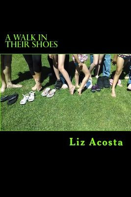 A Walk in Their Shoes by Acosta, Liz