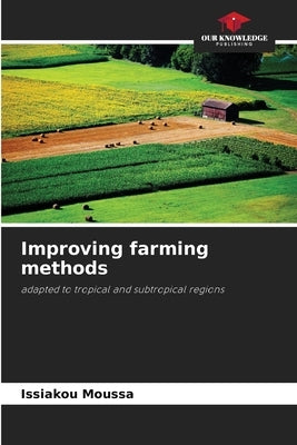 Improving farming methods by Moussa, Issiakou