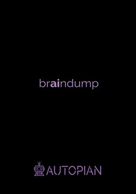 braindump Bullet Journal: Autopian by Hanson, Lottie