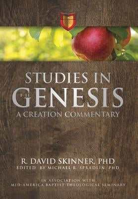 Studies in Genesis 1-11: A Creation Commentary by Skinner, R. David