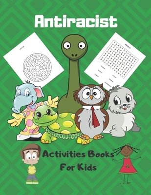 Antiracist Activities Books For Kids: Coloring Book and Activity Book in One: Coloring Book, Mazes, Search Word Puzzlesfor Kids Age 6, 7, 8, 9 and 10 by Brend, Julia