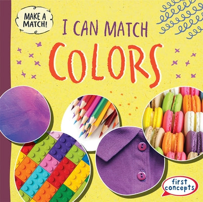 I Can Match Colors by Gottlieb, Beth