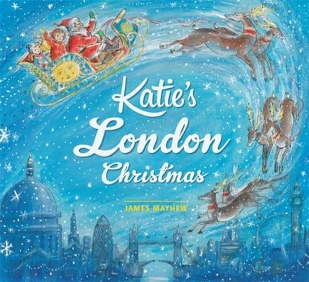 Katie: Katie's London Christmas by Mayhew, James