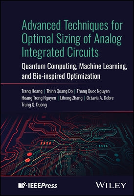 Advanced Techniques for Optimal Sizing of Analog Integrated Circuits by Hoang, Trang