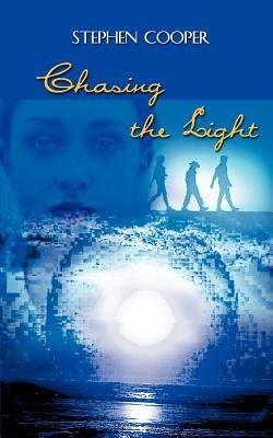 Chasing the Light by Cooper, Stephen