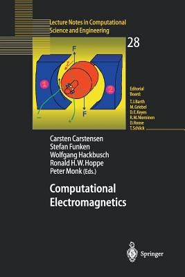 Computational Electromagnetics: Proceedings of the Gamm Workshop on Computational Electromagnetics, Kiel, Germany, January 26-28, 2001 by Carstensen, Carsten