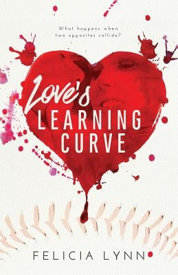 Love's Learning Curve by Lynn, Felicia