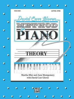 David Carr Glover Method for Piano Theory: Level 1 by Mier, Martha