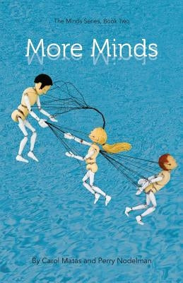 More Minds: The Minds Series, Book Two by Nodelman, Perry