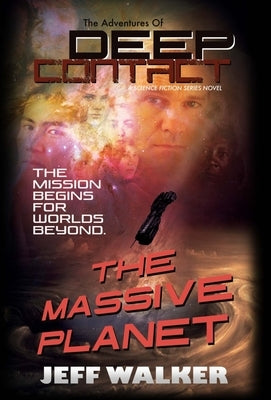 The Massive Planet: The Adventures Of Deep Contact by Walker, Jeff