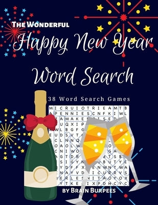The Wonderful Happy New Year Word Search: 38 word search games by Burpees, Brain