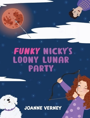 Funky Nicky's Loony Lunar Party by Verney, Joanne