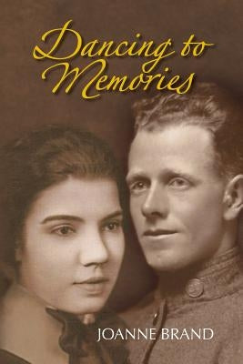 Dancing to Memories by Brand, Joanne M.