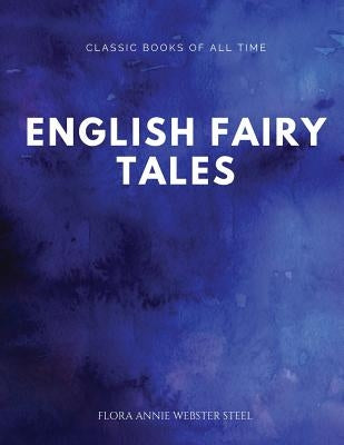 English Fairy Tales by Steel, Flora Annie Webster