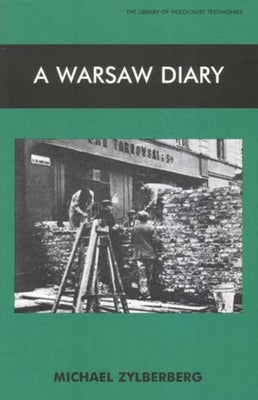A Warsaw Diary by Zylberberg, Michael