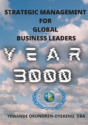 Strategic Management for Global Business Leaders by Okunoren-Oyekenu, Yewande