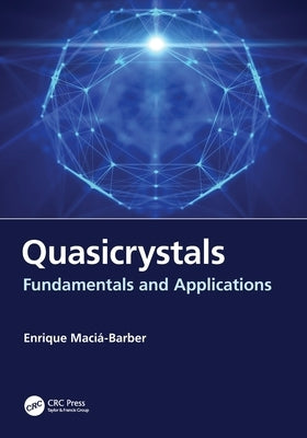 Quasicrystals: Fundamentals and Applications by Maciá-Barber, Enrique