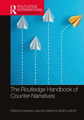 Routledge Handbook of Counter-Narratives by Lueg, Klarissa