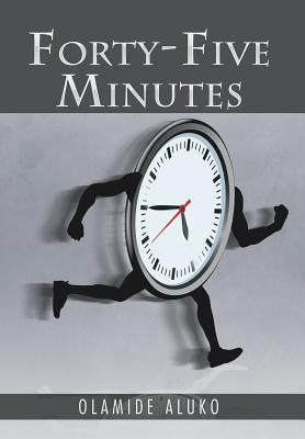 Forty-Five Minutes by Aluko, Olamide