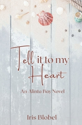 Tell it to my Heart by Blobel, Iris