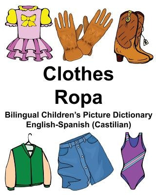 English-Spanish (Castilian) Clothes/Ropa Bilingual Children's Picture Dictionary by Carlson, Richard, Jr.