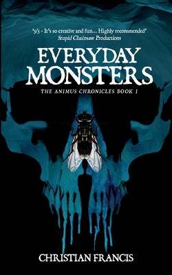 Everyday Monsters by Francis, Christian