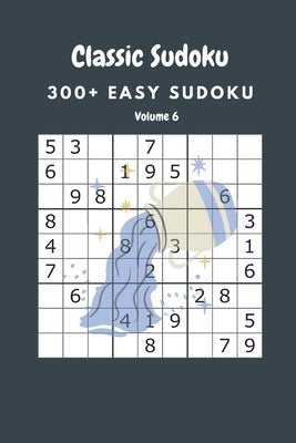 Classic Sudoku: 300+ Easy sudoku Volume 6 by Fortner, Nina