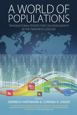 A World of Populations: Transnational Perspectives on Demography in the Twentieth Century by Hartmann, Heinrich