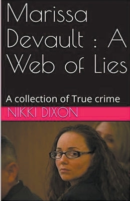 Marissa Devault: A Web of Lies by Dixon, Nikki