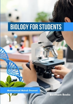 Biology for Students by Ommati, Mohammad Mehdi