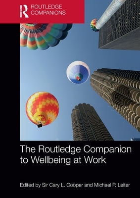 The Routledge Companion to Wellbeing at Work by Cooper, Cary