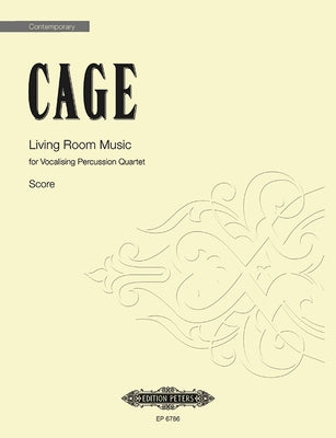 Living Room Music for Vocalising Perc. Quartet: Part(s) by Cage, John