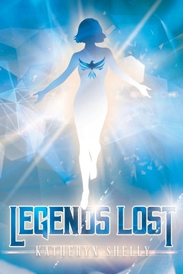 Legends Lost by Katheryn Shelly