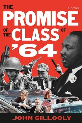 The Promise of the Class of '64 by Gillooly, John