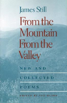 From the Mountain, from the Valley: New and Collected Poems by Still, James