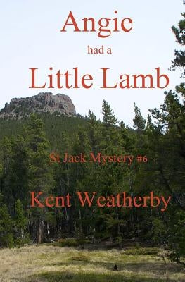 Angie had a Little Lamb by Weatherby, Kent
