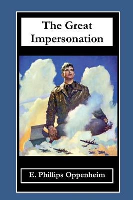 The Great Impersonation by Oppenheim, E. Phillips